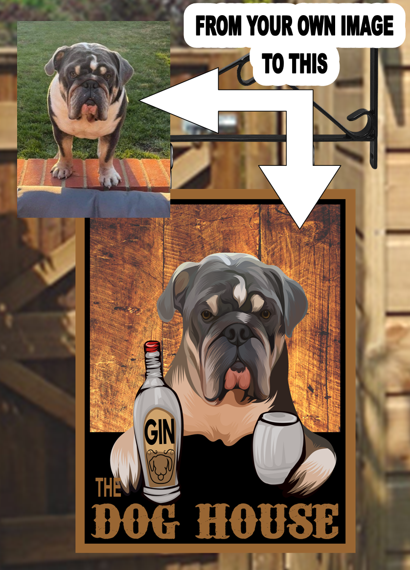 The Dog House own image Personalised Swinging Custom made Hanging Pub and Bar Sign