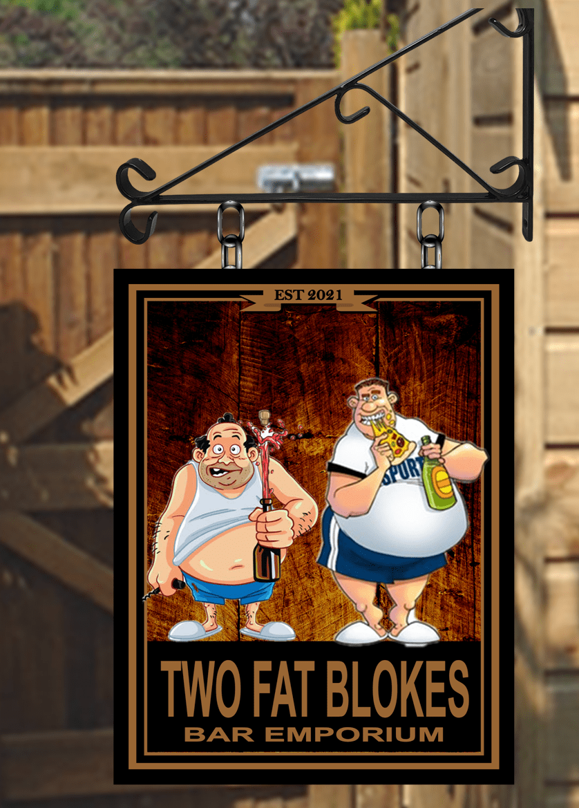 Two Fat Blokes Personalised Swinging Custom made Hanging Pub and Bar Sign Various sizes